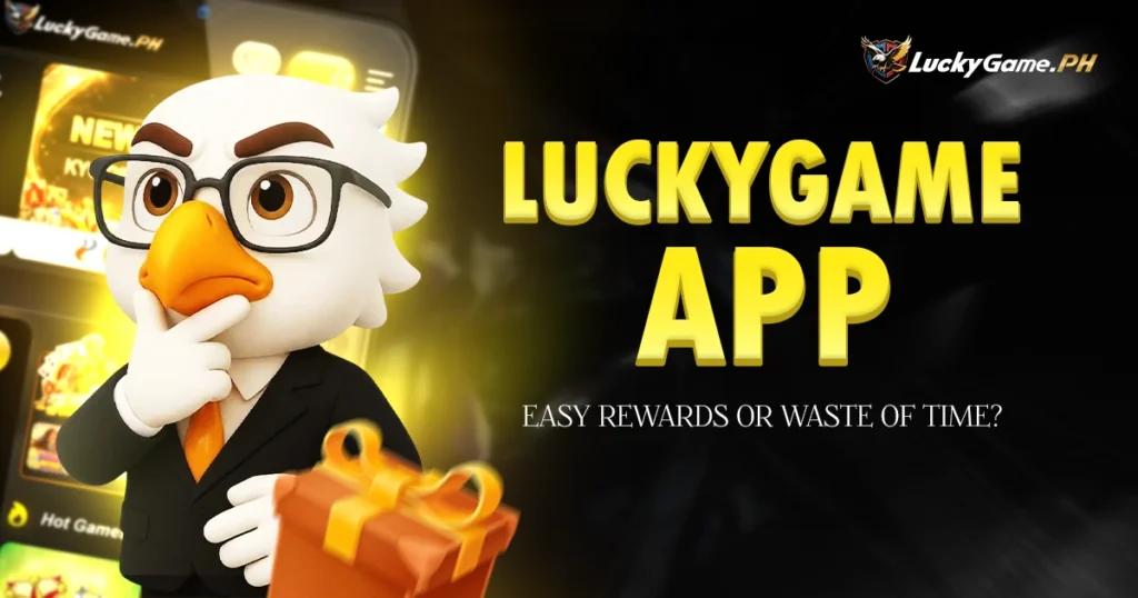 LuckyGame App: Easy Rewards or Waste of Time?