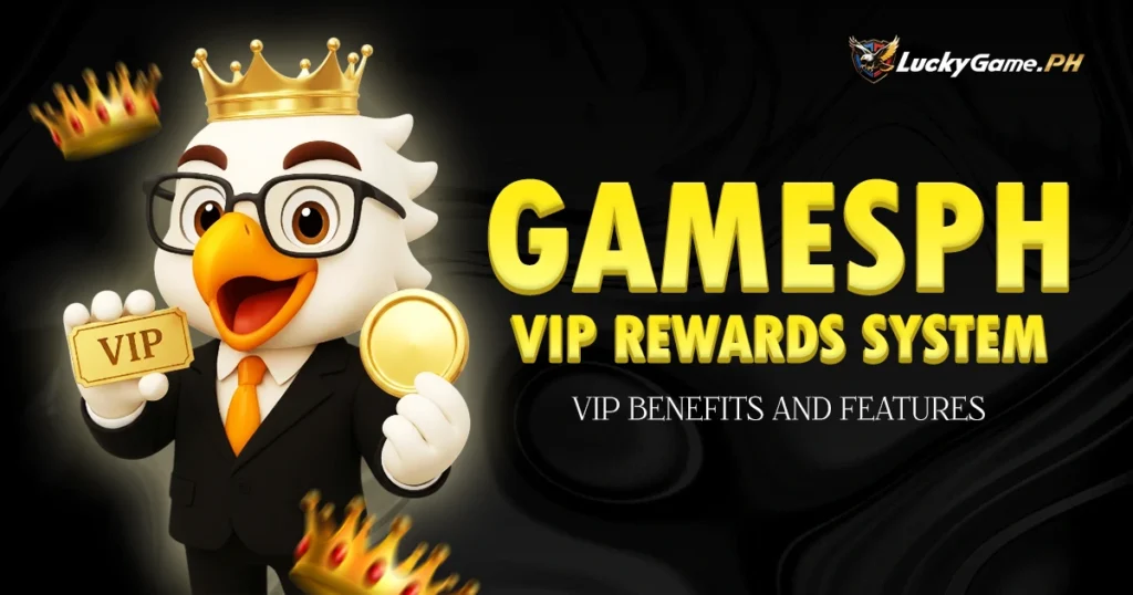 Gamesph VIP Rewards System: VIP Benefits and Features